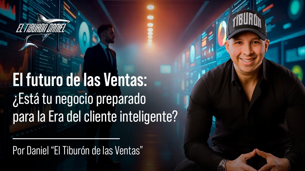 El Futuro de las Ventas: ¿Está Tu Negocio Preparado para la Era del Cliente Inteligente?