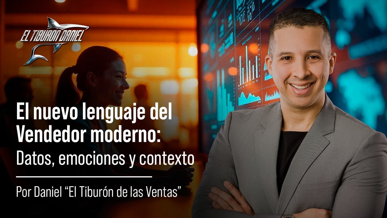El Nuevo Lenguaje del Vendedor Moderno: Datos, Emociones y Contexto