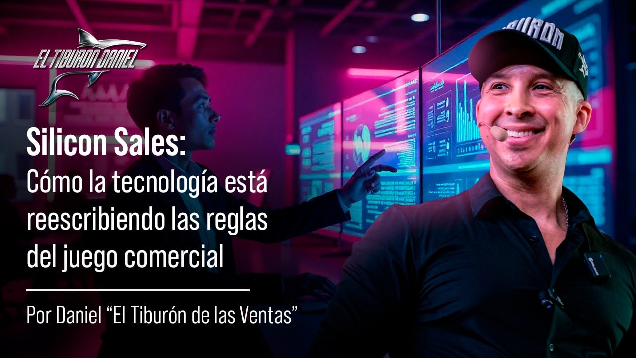 Silicon Sales: Cómo la Tecnología Está Reescribiendo las Reglas del Juego Comercial